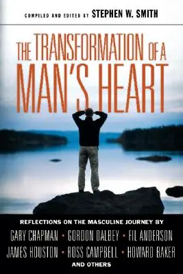 La transformación del corazón de un hombre: Reflexiones sobre el viaje masculino - The Transformation of a Man's Heart: Reflections on the Masculine Journey