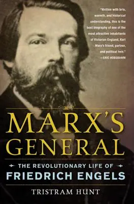 El general de Marx: La vida revolucionaria de Friedrich Engels - Marx's General: The Revolutionary Life of Friedrich Engels