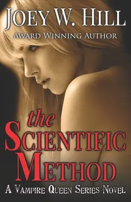 El método científico: Una novela de la serie Vampire Queen - The Scientific Method: A Vampire Queen Series Novel