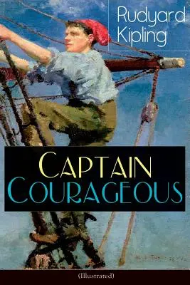Capitán Valiente (Ilustrado): Novela de Aventuras - Captain Courageous (Illustrated): Adventure Novel