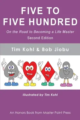 De Cinco a Quinientos Segunda Edición: En el camino de convertirse en un maestro de la vida - Five to Five Hundred Second Edition: On the road to becoming a life master