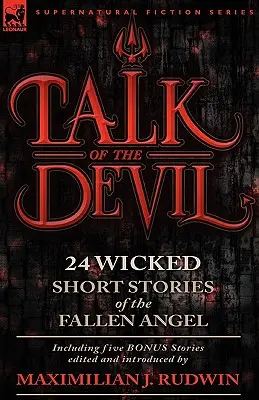 Hablando con el diablo: Veinticuatro historias cortas clásicas del ángel caído, incluidas cinco historias adicionales - Talk of the Devil: Twenty-Four Classic Short Stories of the Fallen Angel-Including Five Bonus Stories