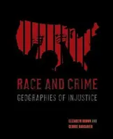 Raza y delito: Geografías de la injusticia - Race and Crime: Geographies of Injustice