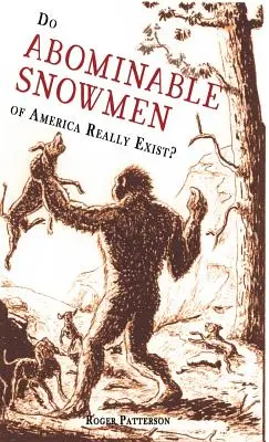 ¿Existen realmente los abominables muñecos de nieve de Estados Unidos? - Do Abominable Snowmen of America Really Exist?