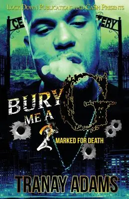 Bury Me A G 2: Marcado para morir - Bury Me A G 2: Marked for Death