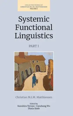 Lingüística funcional sistémica (Volumen 1, Parte 1) - Systemic Functional Linguistics (Volume 1, Part 1)