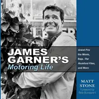 La vida automovilística de James Garner: La película Grand Prix, Baja, Rockford Files y mucho más - James Garner's Motoring Life: Grand Prix the Movie, Baja, the Rockford Files, and More