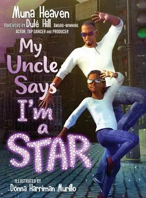 Mi tío dice que soy una estrella - My Uncle Says I'm a Star