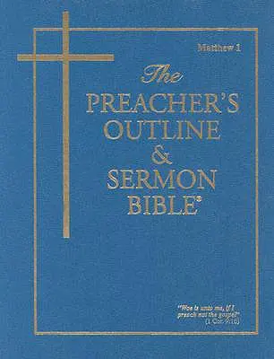 Bosquejo del Predicador y Sermón Bíblico-KJV-Mateo 1: Capítulos 1-15 - Preacher's Outline & Sermon Bible-KJV-Matthew 1: Chapters 1-15