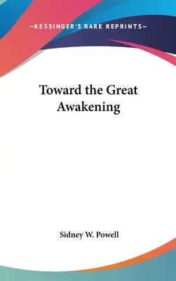 Hacia el Gran Despertar - Toward the Great Awakening