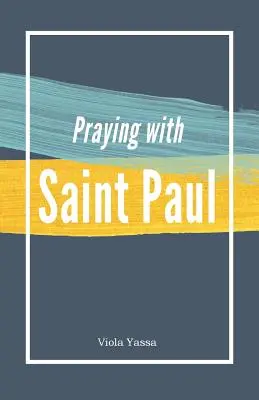 Rezar con San Pablo - Praying with Saint Paul