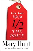 Viva su vida por la mitad de precio - Live Your Life for Half the Price