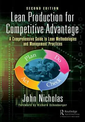 Lean Production for Competitive Advantage: Guía completa de metodologías y prácticas de gestión ajustadas, segunda edición - Lean Production for Competitive Advantage: A Comprehensive Guide to Lean Methodologies and Management Practices, Second Edition