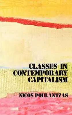 Las Clases En El Capitalismo Contemporáneo - Classes in Contemporary Capitalism