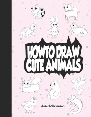 Cómo Dibujar Animales Simpáticos - How to Draw Cute Animals