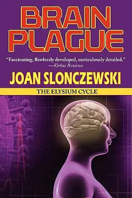 La plaga cerebral - Una novela del ciclo Elysium - Brain Plague - An Elysium Cycle Novel