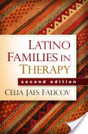 Familias latinas en terapia, segunda edición - Latino Families in Therapy, Second Edition