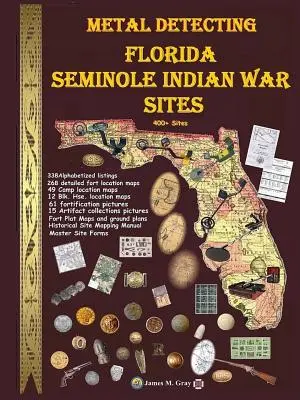 Detección de metales en los yacimientos de la guerra de los indios seminolas - Metal Detecting Seminole Indian War Sites