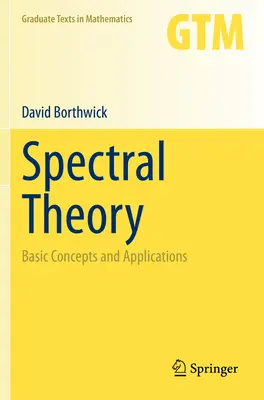 Teoría espectral: Conceptos básicos y aplicaciones - Spectral Theory: Basic Concepts and Applications