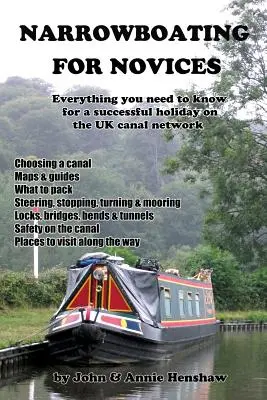 Narrowboating for Novices: Todo lo que necesita saber para unas vacaciones con éxito en la red de canales del Reino Unido - Narrowboating for Novices: Everything You Need to Know For a Successful Holiday on the UK Canal Network