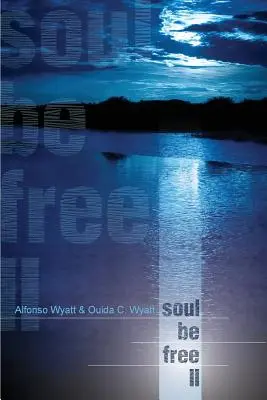 Alma libre II - Soul Be Free II