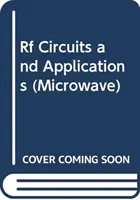 Circuitos de radiofrecuencia y aplicaciones para ingenieros prácticos - RF Circuits and Applications for Practicing Engineers