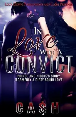 In Love with a Convict: La historia de Prince y Nicole - In Love with a Convict: Prince and Nicole's Story