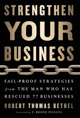 Fortalezca su empresa: Estrategias a prueba de fallos del hombre que ha rescatado 77 empresas - Strengthen Your Business: Fail-Proof Strategies from the Man Who Has Rescued 77 Businesses