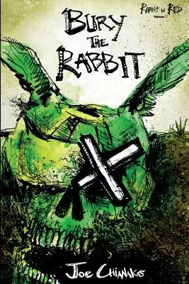 Bury the Rabbit: Rabbit in Red Volumen Tres - Bury the Rabbit: Rabbit in Red Volume Three