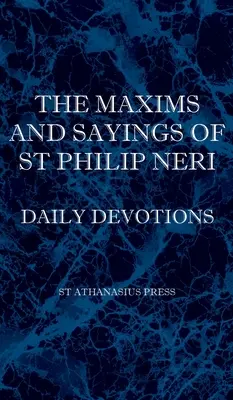 Máximas y dichos de San Felipe Neri - The Maxims and Sayings of St Philip Neri