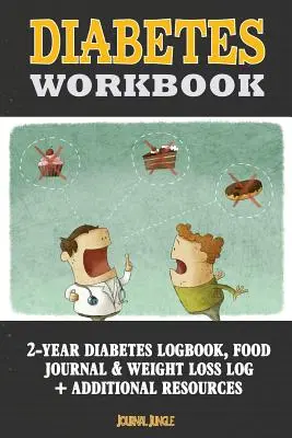 Diabetes Workbook: Cuaderno de 24 meses para el autocontrol de la diabetes (Contiene registro de azúcar en sangre, registro de pérdida de peso, guía de nutrientes, gasto calóri - Diabetes Workbook: 24-Month Diabetes Self Management Workbook (Contains Blood Sugar Log, Weight Loss Log, Nutrient Guide, Calorie Expendi