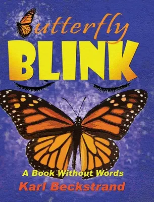 Parpadeo de mariposa: Un libro sin palabras - Butterfly Blink: A Book Without Words