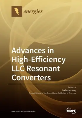 Avances en los convertidores resonantes LLC de alta eficiencia - Advances in High-Efficiency LLC Resonant Converters