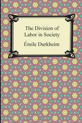 La división del trabajo en la sociedad - The Division of Labor in Society