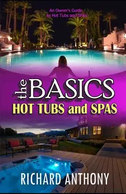 Thebasics: Bañeras de hidromasaje y spas - Thebasics: Hot Tubs and Spas