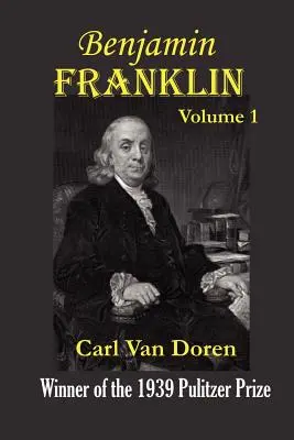 Benjamin Franklin, volumen 1 - Benjamin Franklin, Volume 1