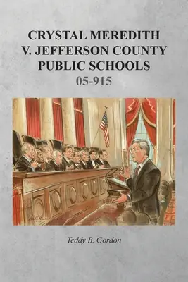 Crystal Meredith contra las escuelas públicas del condado de Jefferson - Crystal Meredith V. Jefferson County Public Schools