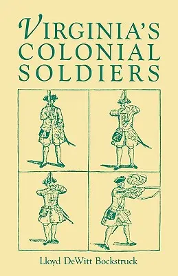 Soldados coloniales de Virginia - Virginia's Colonial Soldiers