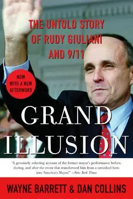 La gran ilusión: La historia no contada de Rudy Giuliani y el 11-S - Grand Illusion: The Untold Story of Rudy Giuliani and 9/11