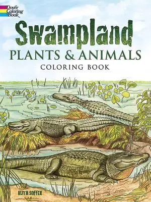 Libro para colorear de plantas y animales de pantanos - Swampland Plants and Animals Coloring Book