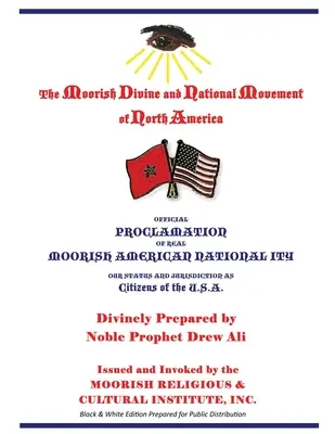 Proclamación Oficial de la Real Nacionalidad Morisca Americana: Edición en blanco y negro preparada para su distribución pública - Official Proclamation of Real Moorish American Nationality: Black and White Edition Prepared for Public Distribution