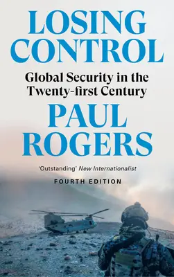 Perder el control: La seguridad mundial en el siglo XXI - Losing Control: Global Security in the Twenty-First Century