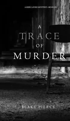 Un Rastro de Asesinato (Un Misterio de Keri Locke-Libro #2) - A Trace of Murder (a Keri Locke Mystery--Book #2)