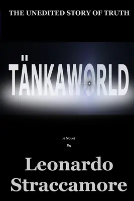 TnkaWorld: La historia inédita de la verdad - TnkaWorld: The Unedited Story of Truth