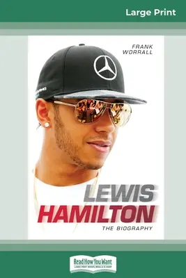 Lewis Hamilton: La biografía (16pt Large Print Edition) - Lewis Hamilton: The Biography (16pt Large Print Edition)