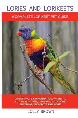 Lories y Lori: Datos e información sobre los loris, dónde comprarlos, salud, dieta, esperanza de vida, mutaciones, cría, curiosidades y mucho más. Un completo - Lories and Lorikeets: Lories Facts & Information, where to buy, health, diet, lifespan, mutations, breeding, fun facts and more! A Complete