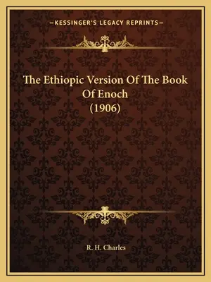 La versión etíope del Libro de Enoc (1906) - The Ethiopic Version of the Book of Enoch (1906)