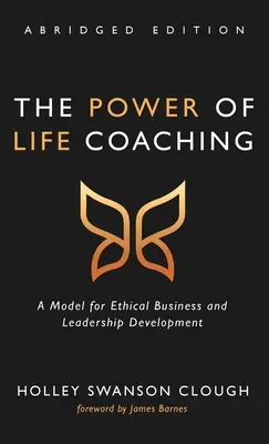 El poder del coaching vital, edición abreviada - The Power of Life Coaching, Abridged Edition