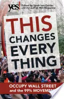 Esto lo cambia todo: Occupy Wall Street y el movimiento del 99 - This Changes Everything: Occupy Wall Street and the 99% Movement