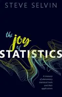 El placer de la estadística: Un tesoro de herramientas estadísticas elementales y sus aplicaciones - The Joy of Statistics: A Treasury of Elementary Statistical Tools and Their Applications